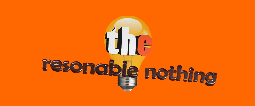the reasonable nothing