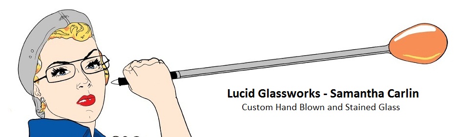Lucid Glassworks ~ Samantha Carlin