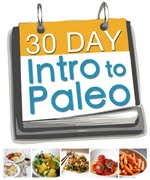 30 Day Intro to Paleo