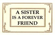 A SISTER IS