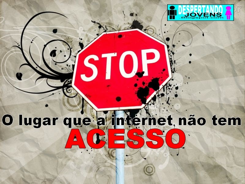 DespertandoJovens: O lugar que a internet não tem acesso.