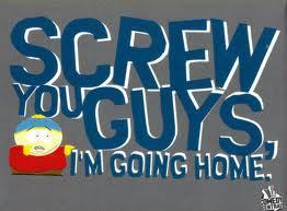 Screw-You-Guys-I-m-Going-Home-random-17119173-262-193.jpg