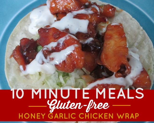 10 Minute Meals - Gluten Free Honey Garlic Chicken Wrap Recipe  #TysonProjectAPlus Tyson One Savvy Mom Recipe onesavvymom blog
