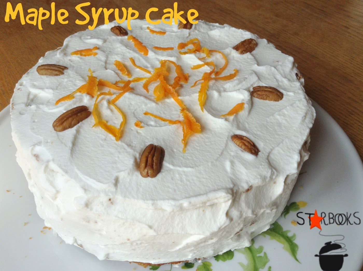 Starbooks MAPLE SYRUP CAKE