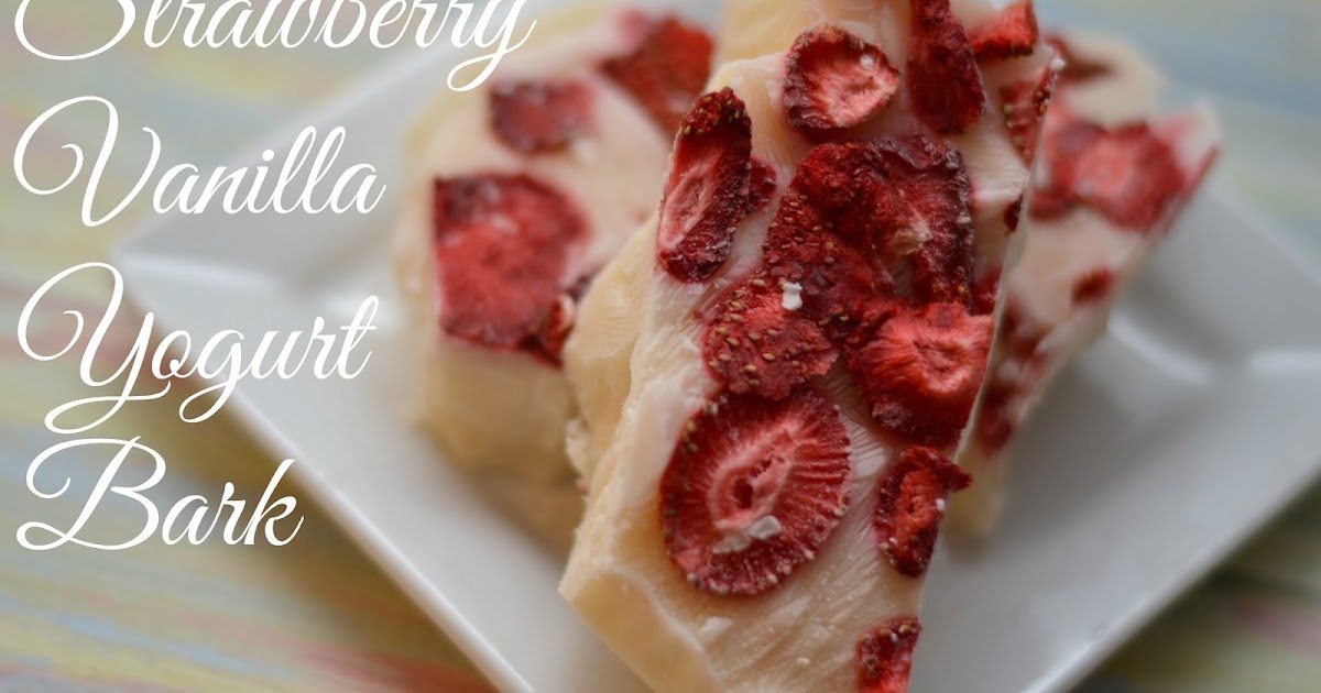 Strawberry Vanilla Yogurt Bark Recipe Building Our Story