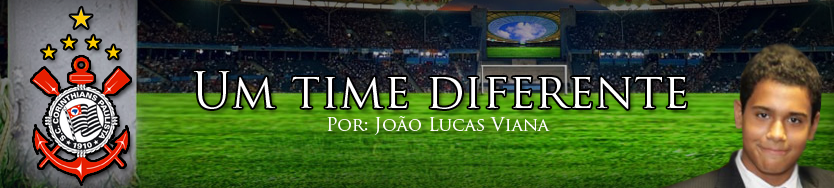 Corinthians - O Time diferente dos Outros