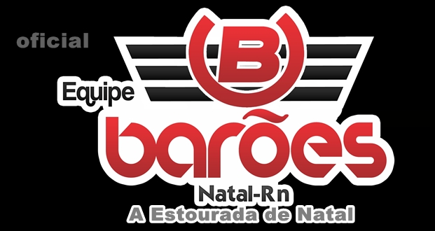 ♕ Equipe Barões de Natal-Rn ♕