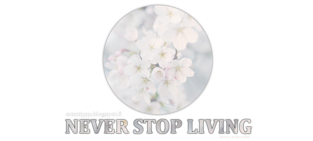 Never Stop Living