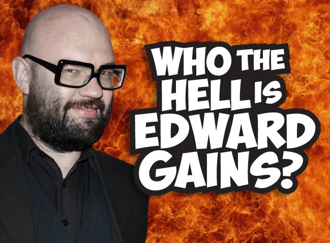 who the hell is edward gains?