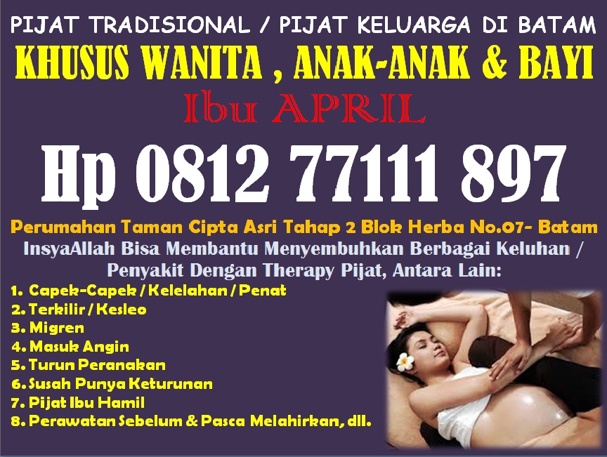 Traditional Massage Batam (Khusus Wanita, Anak & Bayi) Hp Traditional Massage Batam (Khusus Wanita, Anak & Bayi) Hp