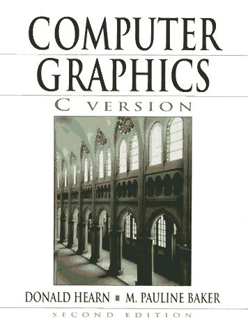 Computer Graphics, C Version by Donald Hearn and Pauline Baker