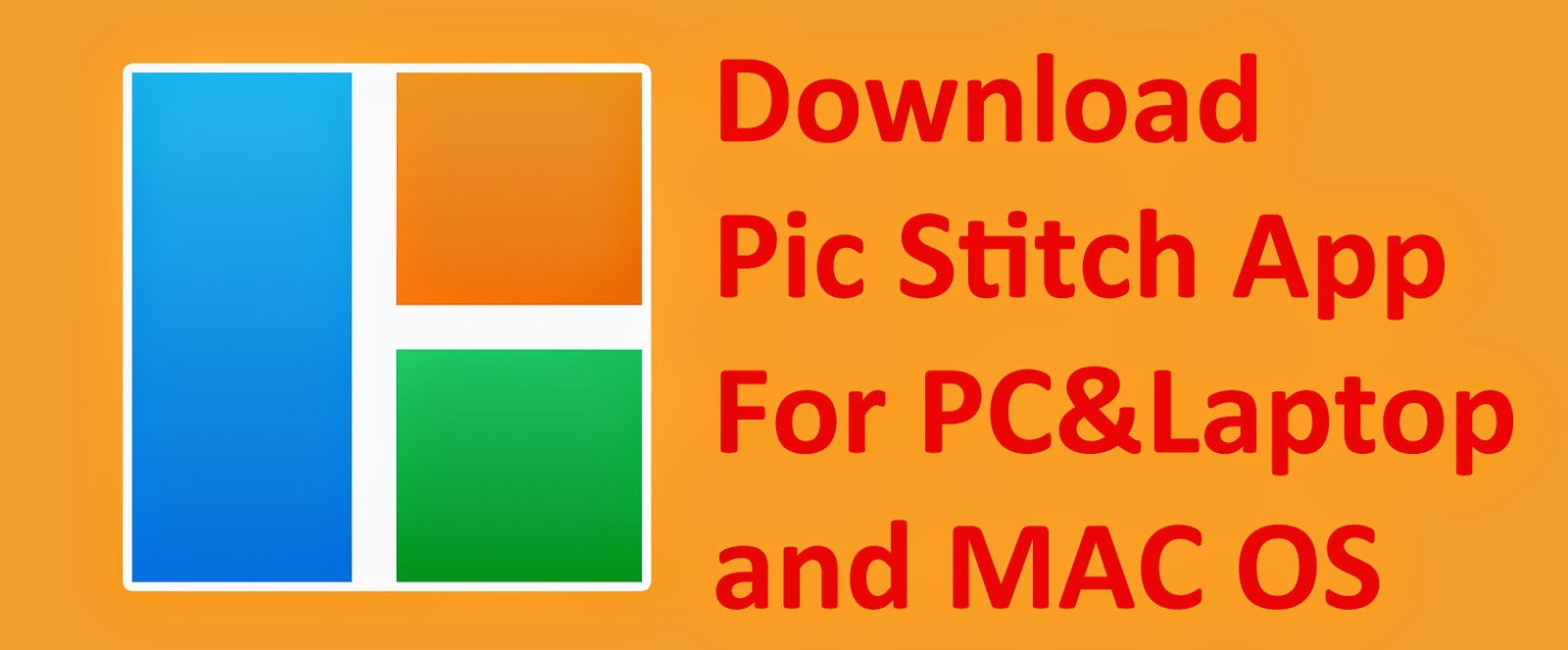 Download Pic Stitch App for PC Laptop on Windows XP 7 8 and MAC