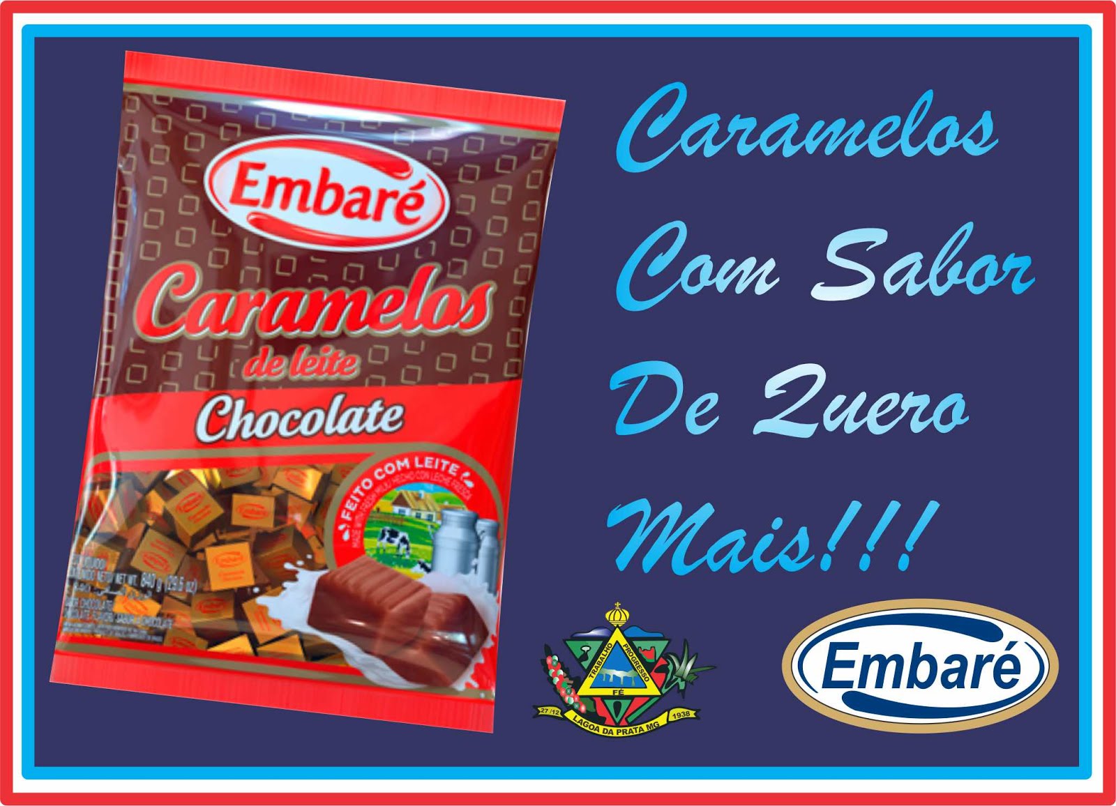 Caramelos de Puro Leite Com Sabor de Quero Mais