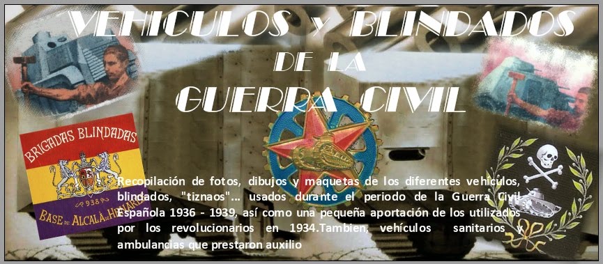 Vehiculos y blindados de la guerra civil española   Spanish civil War Armored truck