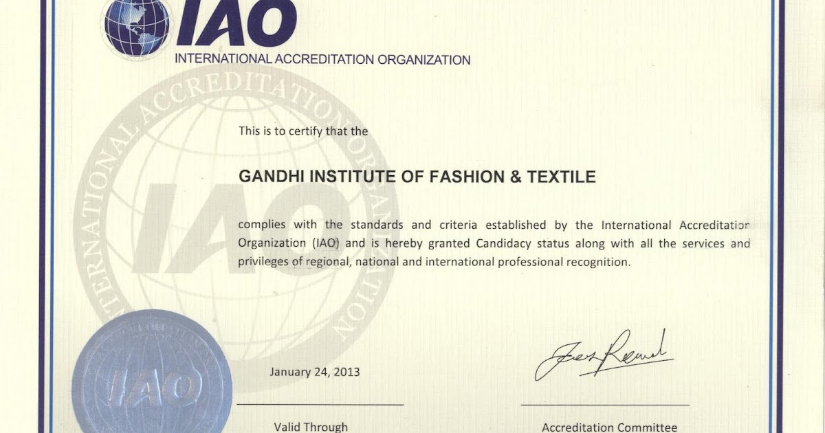 textile education of gift gandhi institute of fashion and textile what is iao certification