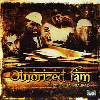 Othorized FAM – Hot Like Sahara Sand (CD) (2008) (FLAC + 320 kbps)