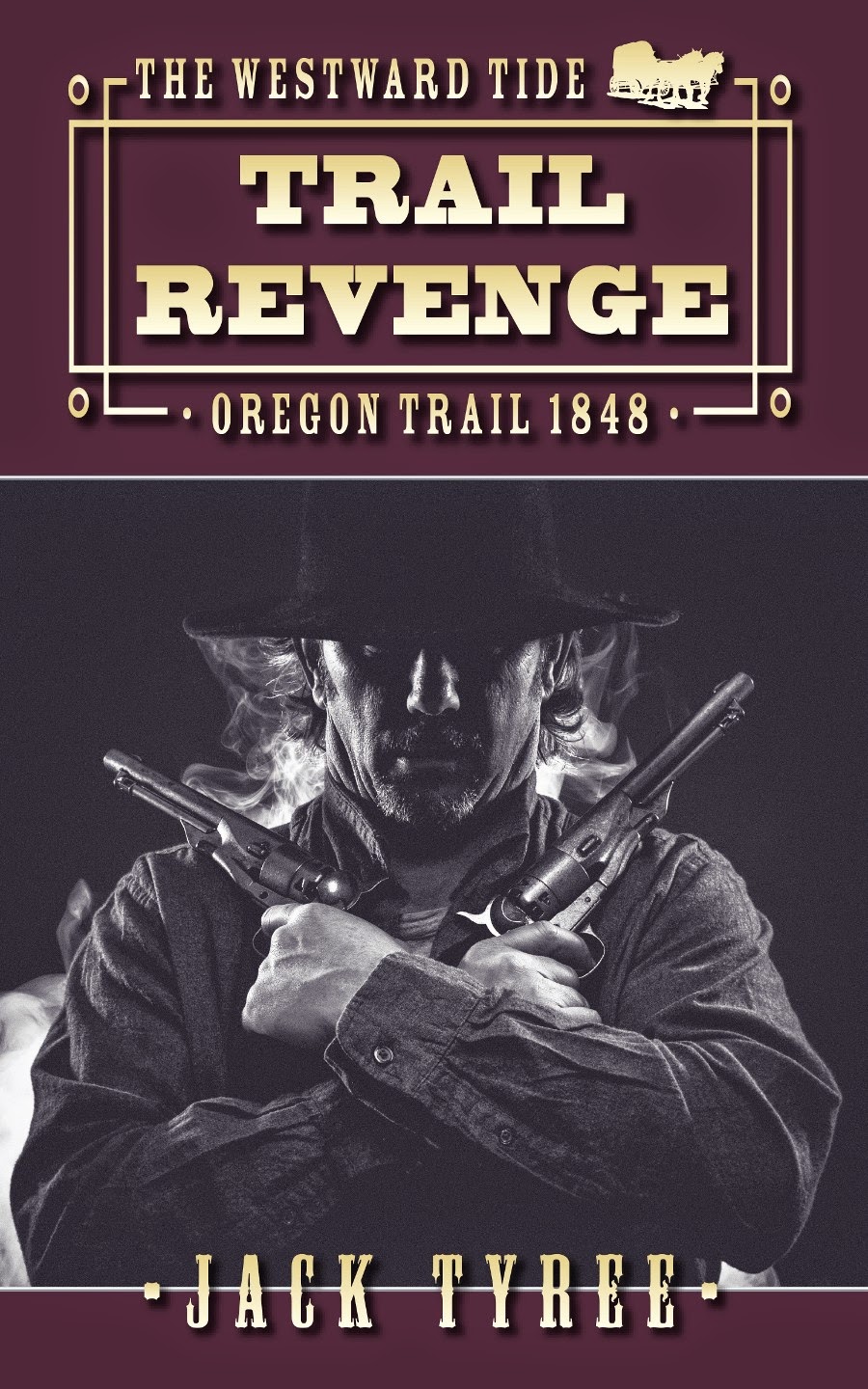 Rough Edges The Westward Tide, Book 2 Trail Revenge Jack Tyree