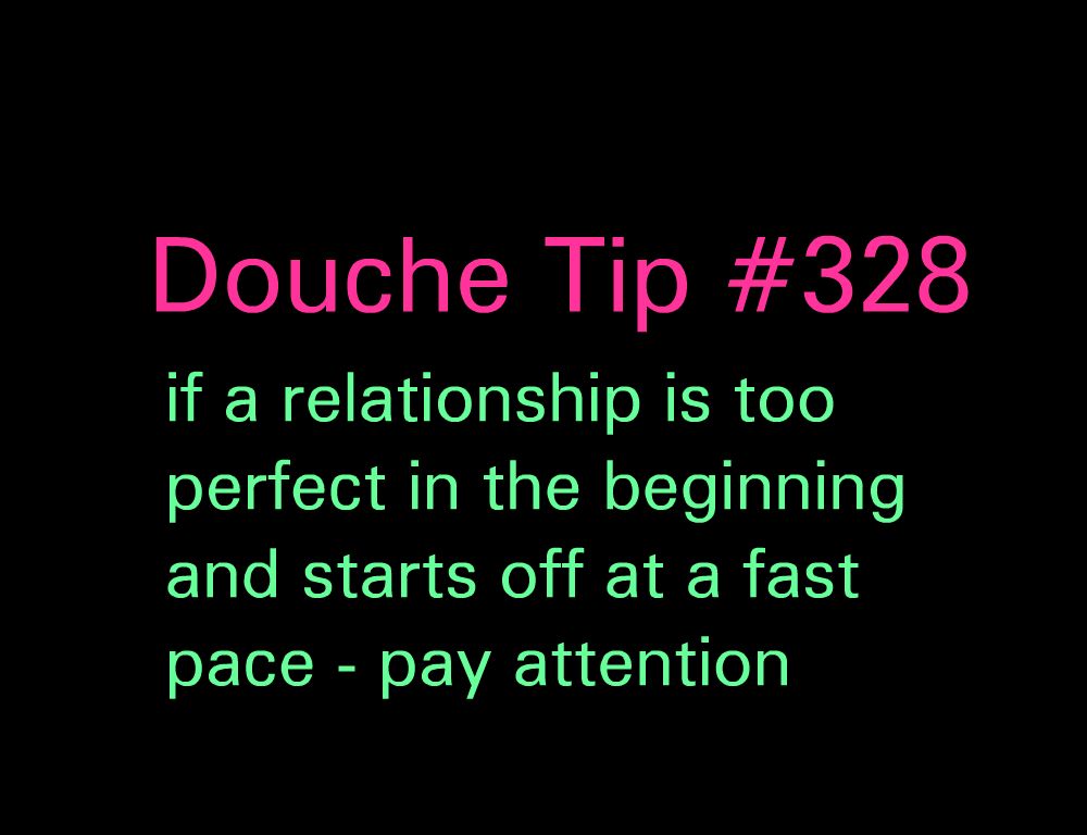 I dated that douche™ Perfect Guy Douche