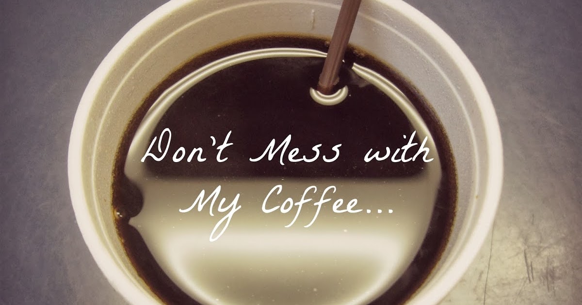 Jill Kemerer Don't Mess with My Coffee!