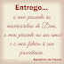 Quem confia,entrega!