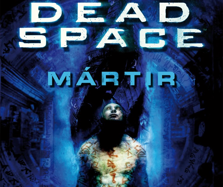 "Dead Space. Mártir" de B.K. Evenson