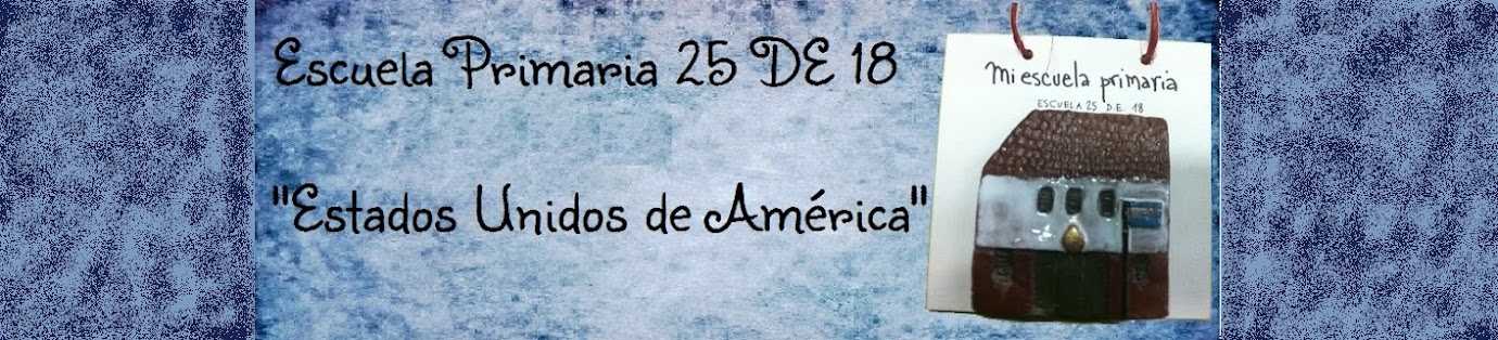 Escuela Primaria 25 D.E. 18                                    "Estados Unidos de América"