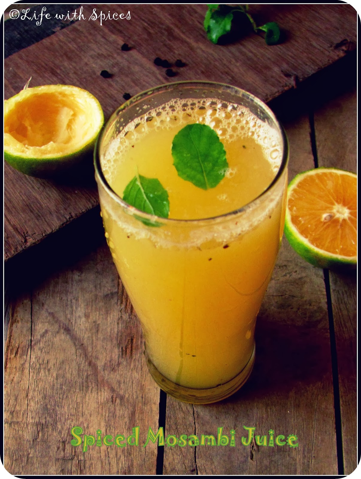 Life with spices SPICED MOSAMBI / SWEET LIME JUICE