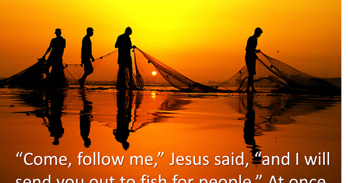 HOW IN THE WORLD!!: Jesus said “follow me” reflections on Matthew 4:17-25
