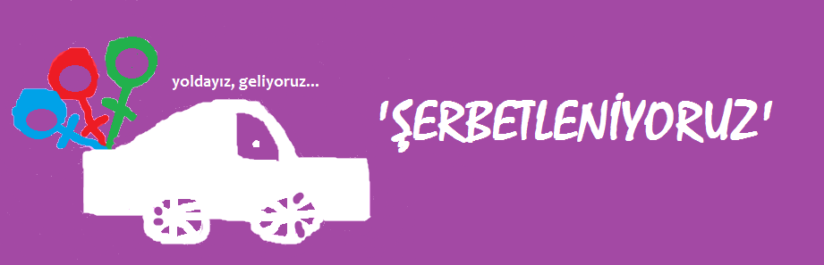 Şerbetleniyoruz