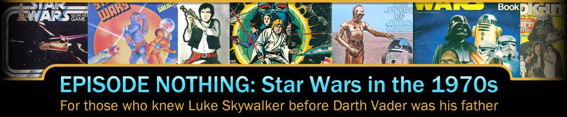 Episode Nothing: Star Wars in the 1970s