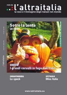 L'Altraitalia 44 - Ottobre 2012 | TRUE PDF | Mensile | Musica | Attualità | Politica | Sport
La rivista mensile dedicata agli italiani all'estero.