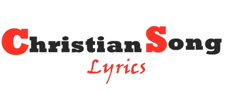 Christian Song Lyrics