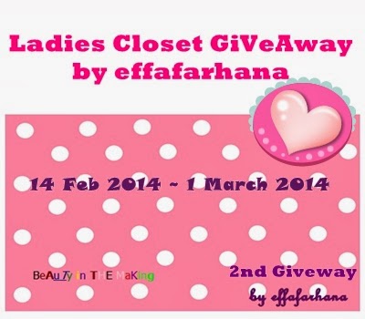  http://wwweffafarhana.blogspot.com/2014/02/ladies-closet-giveaway-by-effafarhana.html