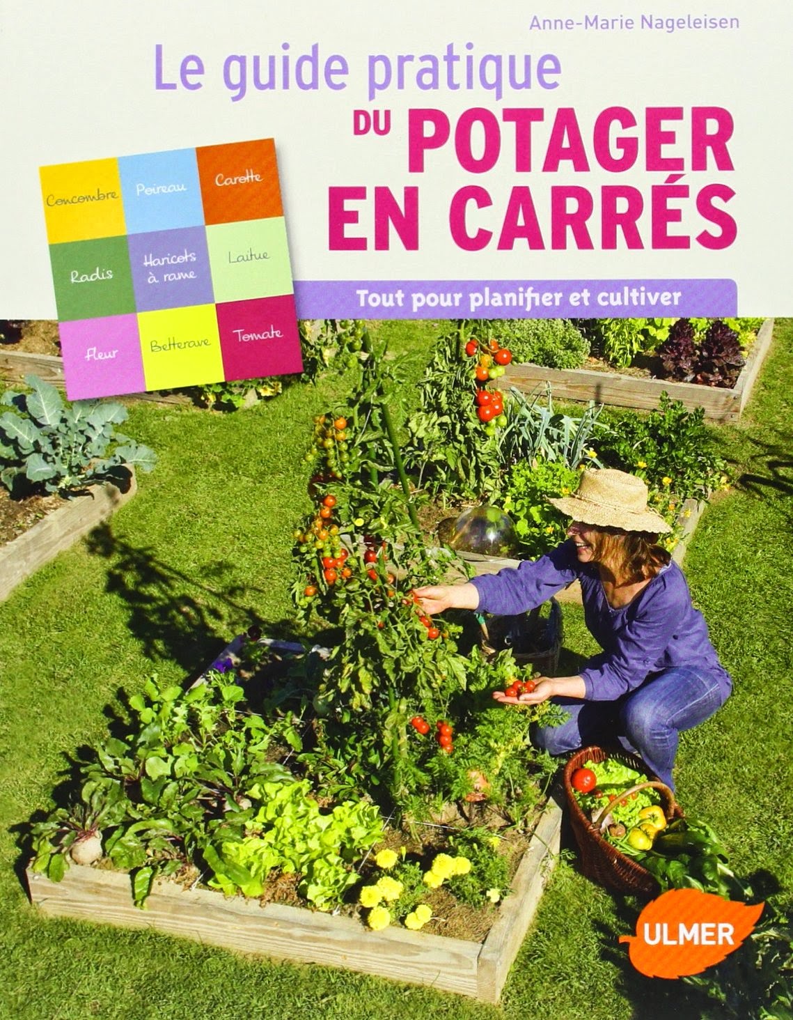 Guide pratique du potager en carrés Guide pratique du potager en carrés : Tout pour planifier et cultiver