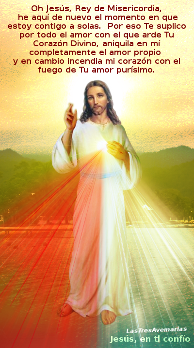 pidiendo A JESUS ANIQUILAR EL AMOR ropio DIVINA MISERICORDIA