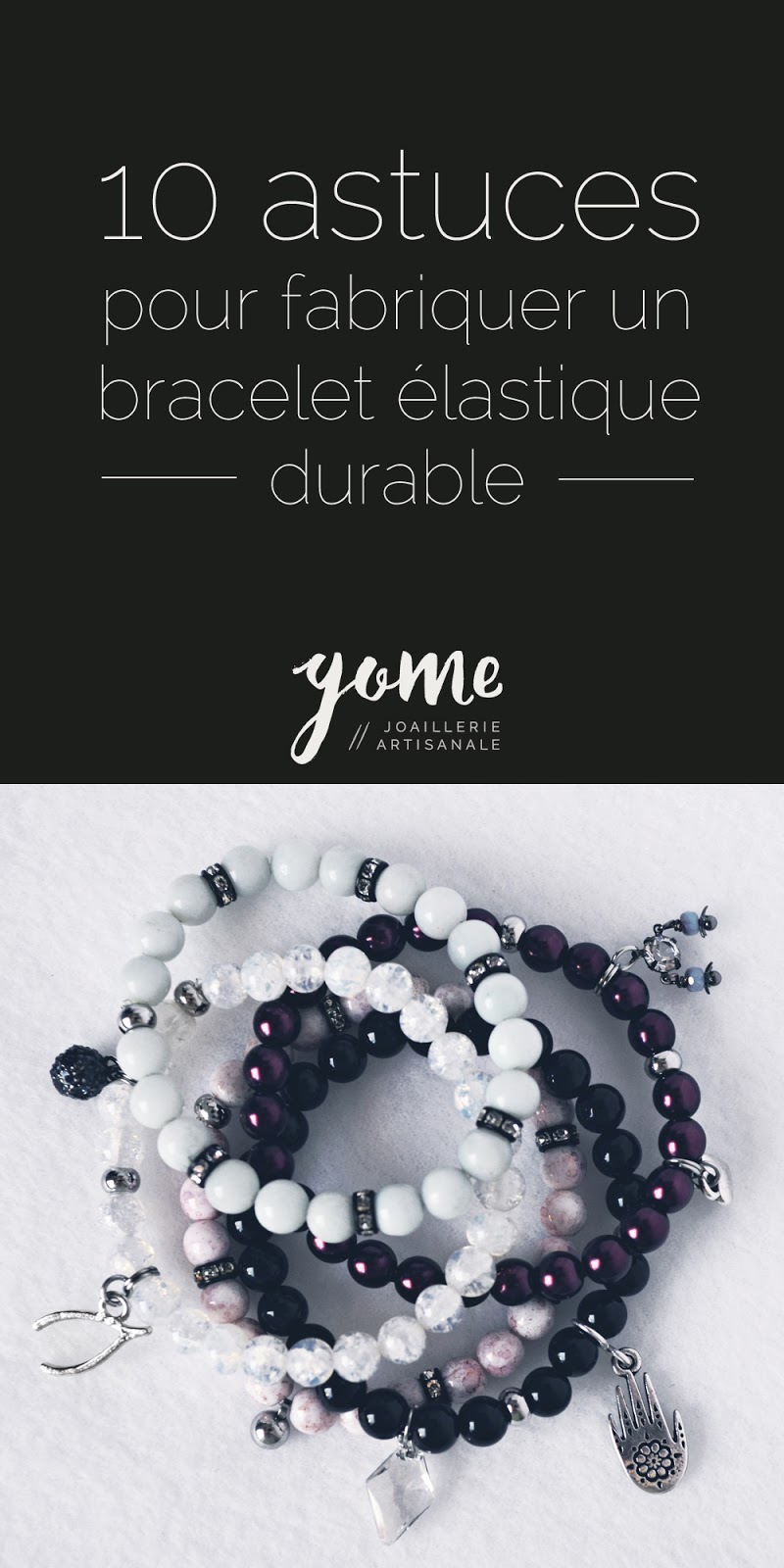 Trucs et idées pour bracelets élastiques