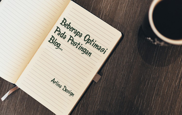Beberapa Optimasi Pada Postingan Blog Beberapa Optimasi Pada Postingan Blog