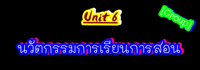 Unit 6 (Group)