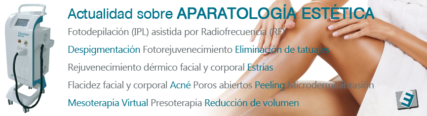 ACTUALIDAD sobre APARATOLOGÍA ESTÉTICA, 