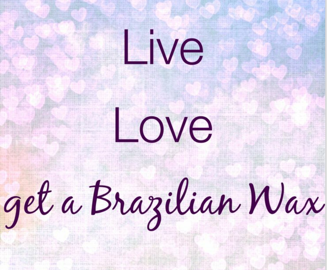 Hubcitywaxqueen Why You Should Get A Brazilian Wax