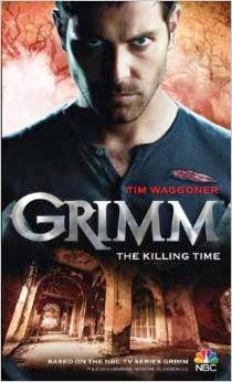 http://www.amazon.com/Grimm-Killing-Time-Tim-Waggoner/dp/1781166587/ref=la_B001JP0XFM_1_1?s=books&ie=UTF8&qid=1395633512&sr=1-1