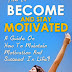 How To Become And Stay Motivated - Free Kindle Non-Fiction