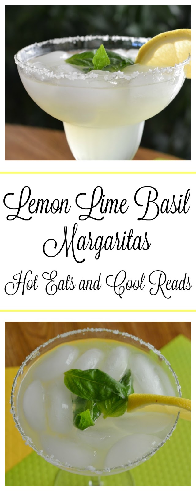 Hot Eats and Cool Reads Lemon Lime Basil Margarita Recipe