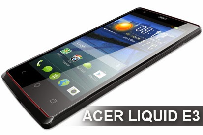 Spesifikasi dan Harga Acer Liquid E3 Terbaru Acer Liquid E3