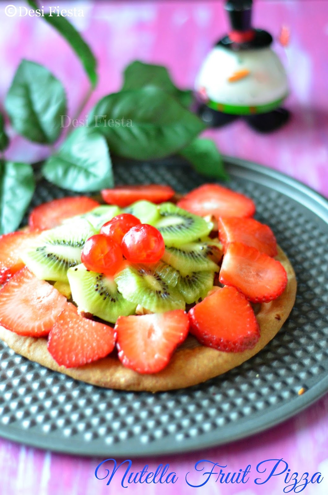 Nutella Fruit Pizza Desi Fiesta