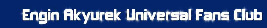Engin Akyurek Universal Fans Club