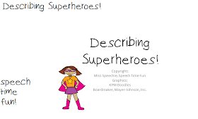 Speech Time Fun: Describing Superheroes!