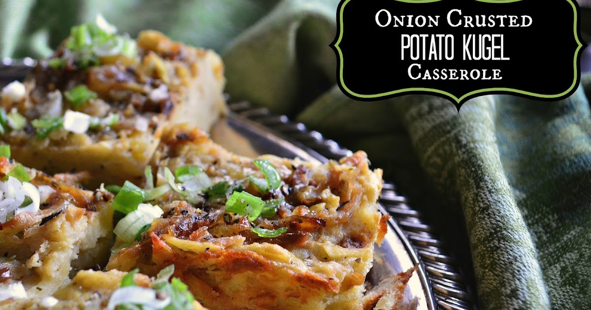 This is How I Cook Onion Crusted Potato Kugel Casserole