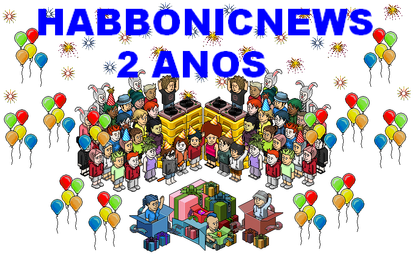 Blog HabbonicNews DOIS ANOS DE HABBONICNEWS Habbonicnews ~ Blog HabbonicNews DOIS ANOS DE HABBONICNEWS