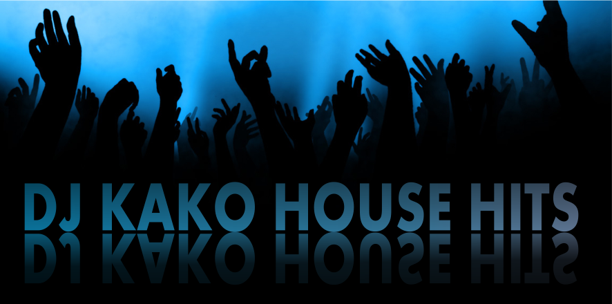 DJ KAKO HOUSE HITS